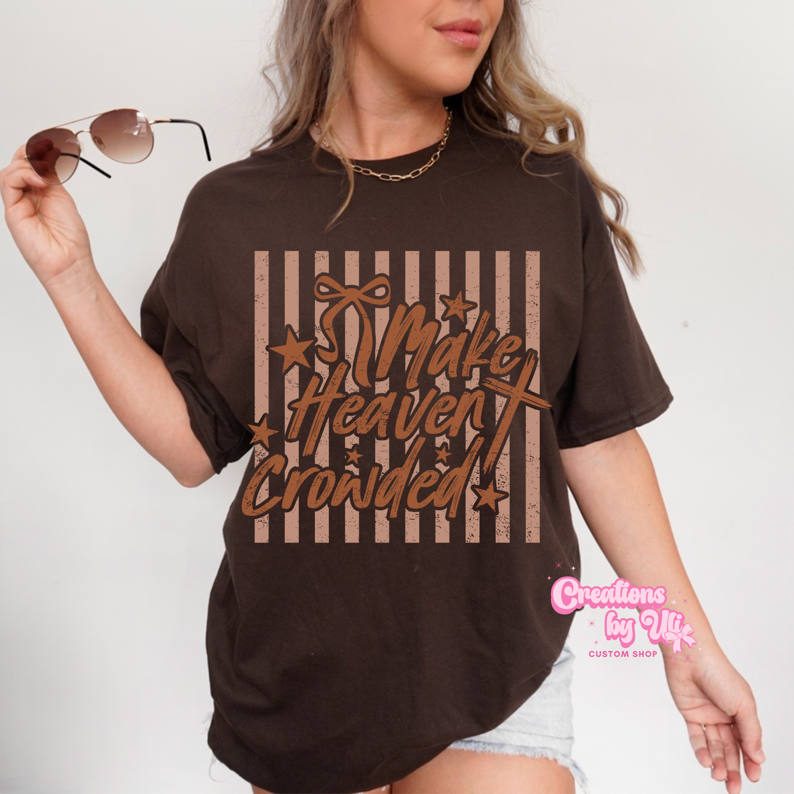 Make Heaven Crowded Tee