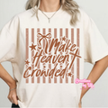Make Heaven Crowded Tee