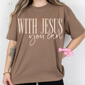 With Jesus You Can Tee